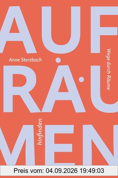 Aufräumen – hinfinden: Wege durch Räume