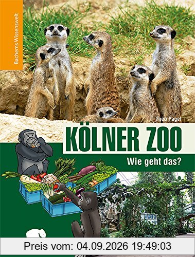 Kölner Zoo - Wie geht das?: Bachems Wissenswelt