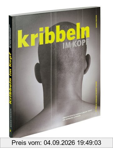 Kribbeln im Kopf. Kreativitätstechniken und Brain-Tools für Werbung und Design
