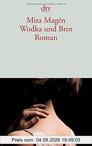 Wodka und Brot: Roman