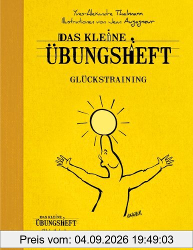 Das kleine Übungsheft - Glückstraining