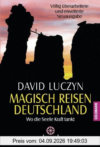 Magisch Reisen - Deutschland. Wo die Seele Kraft tankt