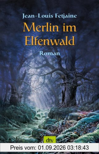 Merlin im Elfenwald: Roman