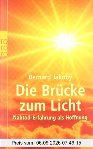 Die Brücke zum Licht: Nahtod-Erfahrung als Hoffnung