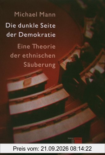 Die dunkle Seite der Demokratie. Eine Theorie der ethnischen Säuberung
