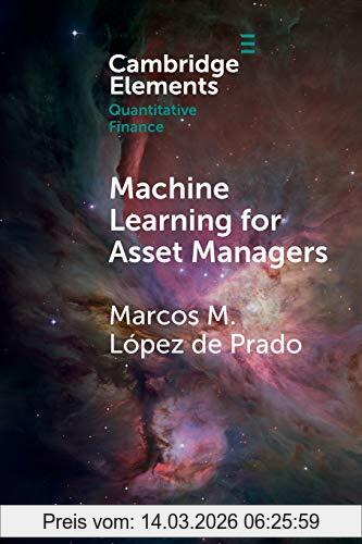 López de Prado, Marcos M Machine Learning For Asset Managers (Elements In Quantitative Finance)