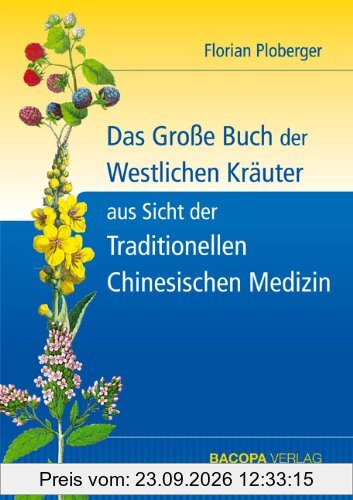 Das Grosse Buch der Westlichen Kräuter aus Sicht der Traditionellen Chinesischen Medizin