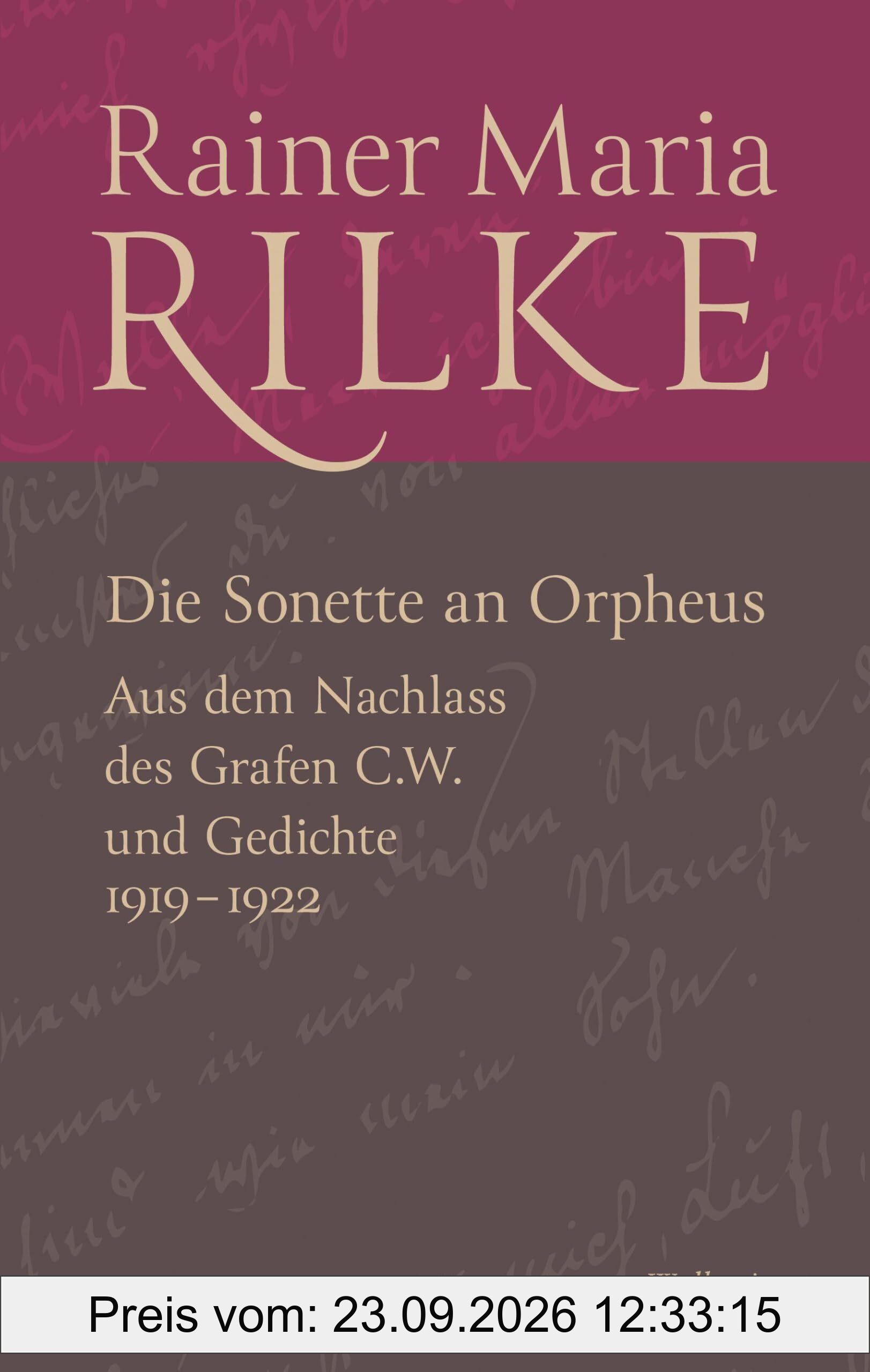 Die Sonette an Orpheus: Aus dem Nachlass des Grafen C. W. und Gedichte 1919-1922 (Rainer Maria Rilke. Werke. Historisch-kritische Ausgabe)