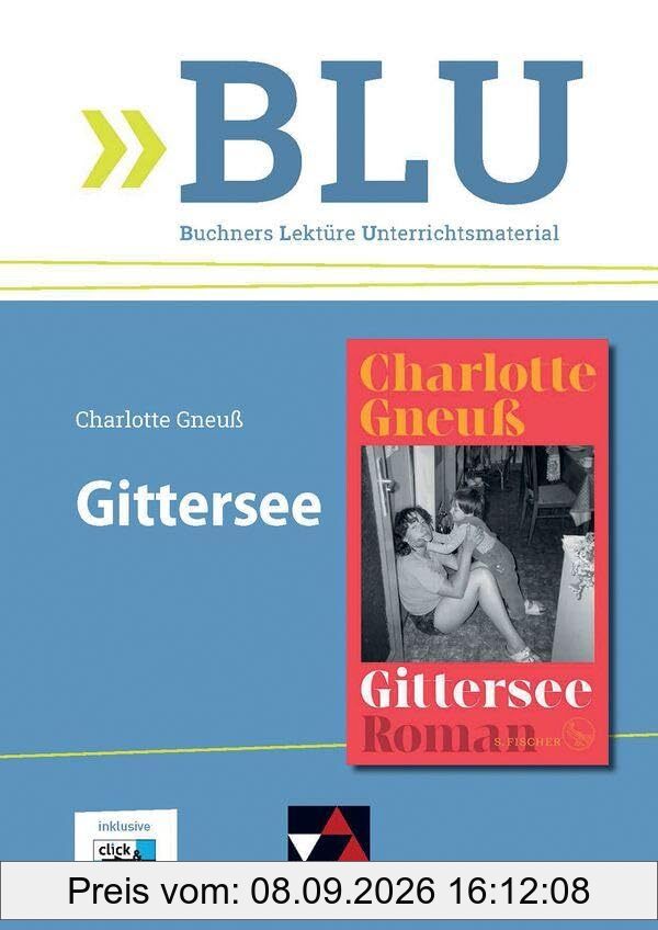 BLU – Buchners Lektüre Unterrichtsmaterial / Charlotte Gneuß, Gittersee: inkl. click & study