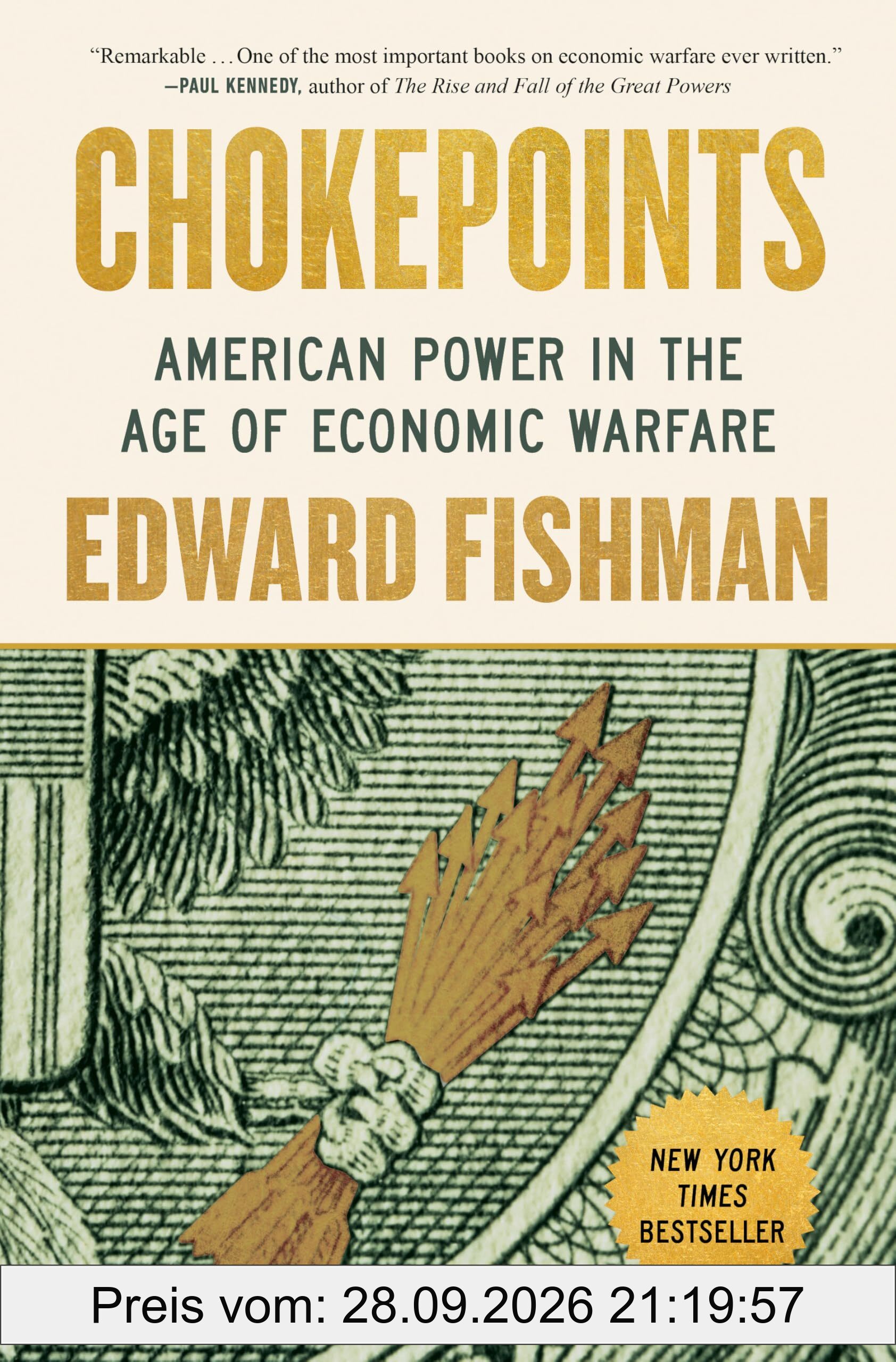 Chokepoints: American Power in the Age of Economic Warfare