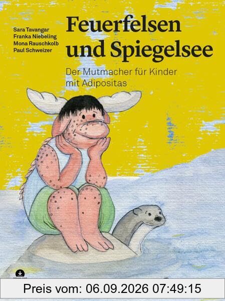 Feuerfelsen und Spiegelsee: Der Mutmacher für Kinder mit Adipositas