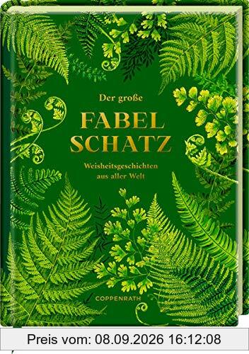 Der große Fabelschatz: Weisheitsgeschichten aus aller Welt (Schmuckausgabe)