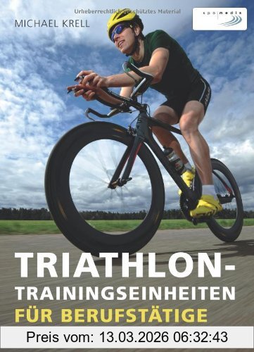 Michael Krell Triathlon-Trainingseinheiten Für Berufstätige