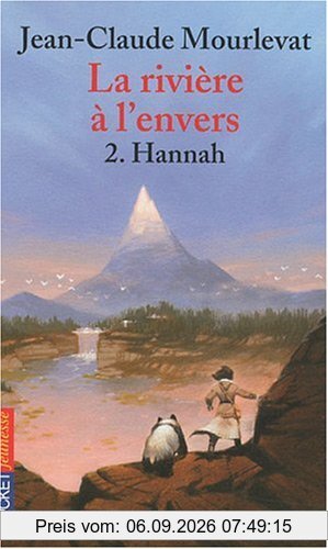 La rivière à l'envers. Vol. 2. Hannah