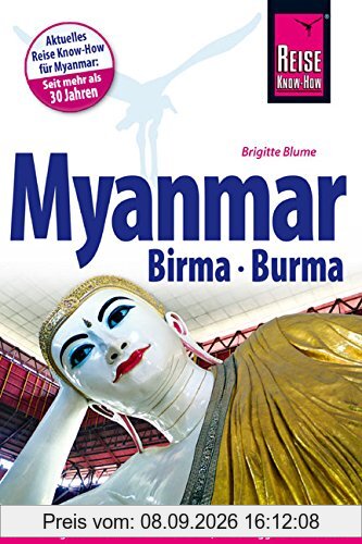 Reise Know-How Myanmar, Birma, Burma: Reiseführer für individuelles Entdecken