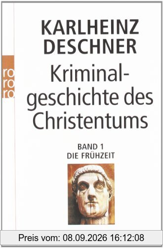 Kriminalgeschichte des Christentums: Die Frühzeit