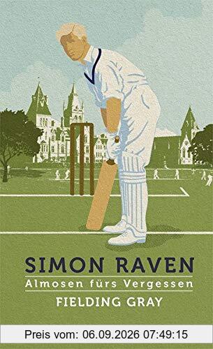 Almosen fürs Vergessen / Fielding Gray: Roman