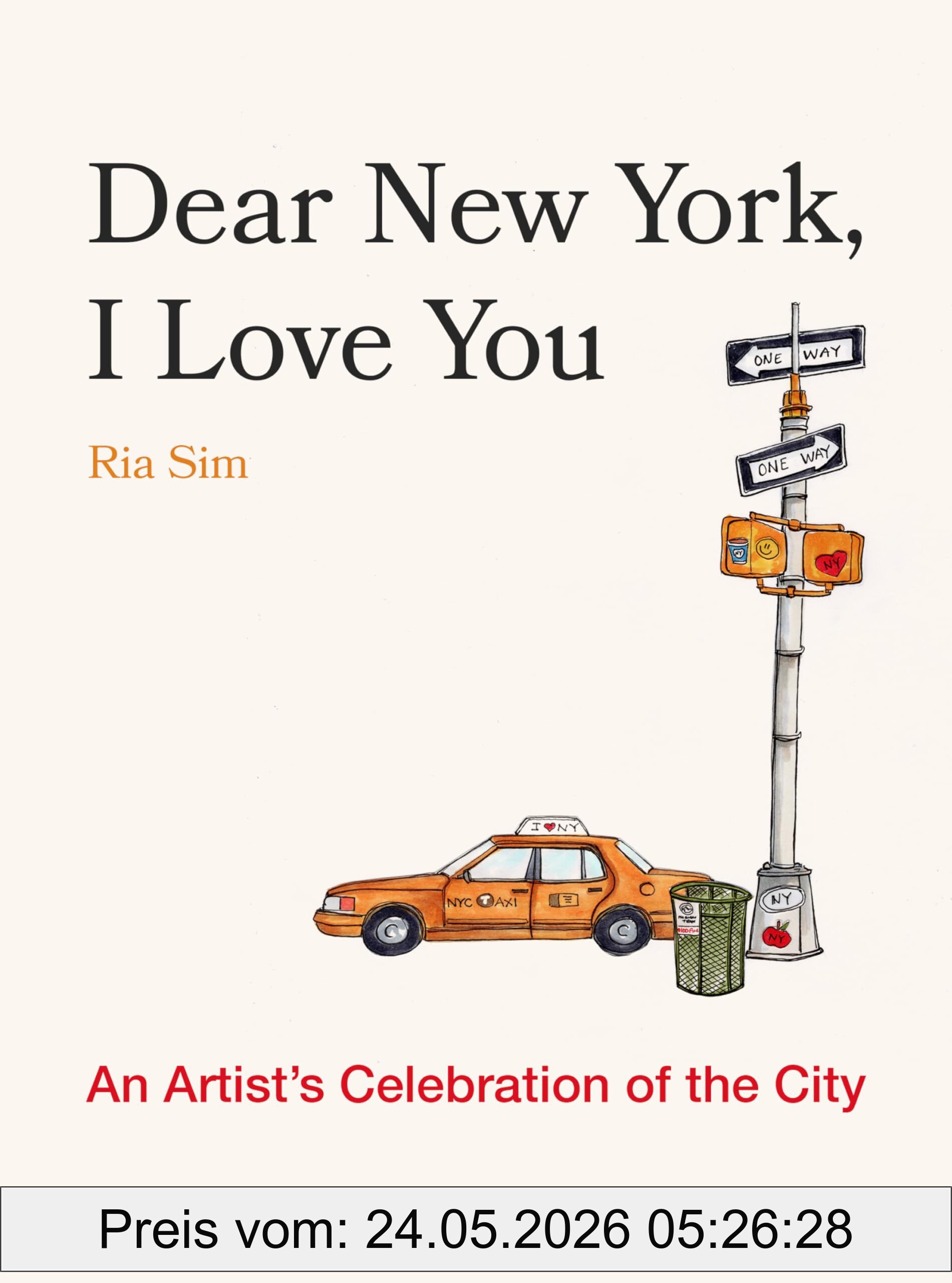 Ria Sim Dear New York, I Love You, An Artist's Celebration Of The City