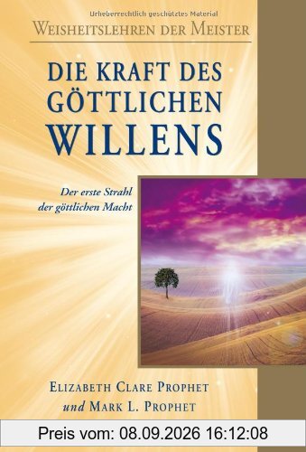 Die Kraft des göttlichen Willens: Der erste Strahl der göttlichen Macht
