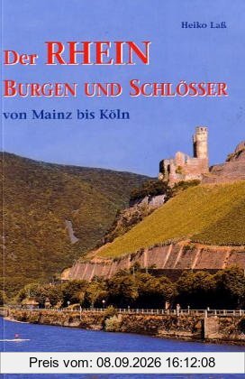 Der Rhein - Burgen und Schlösser von Mainz bis Köln