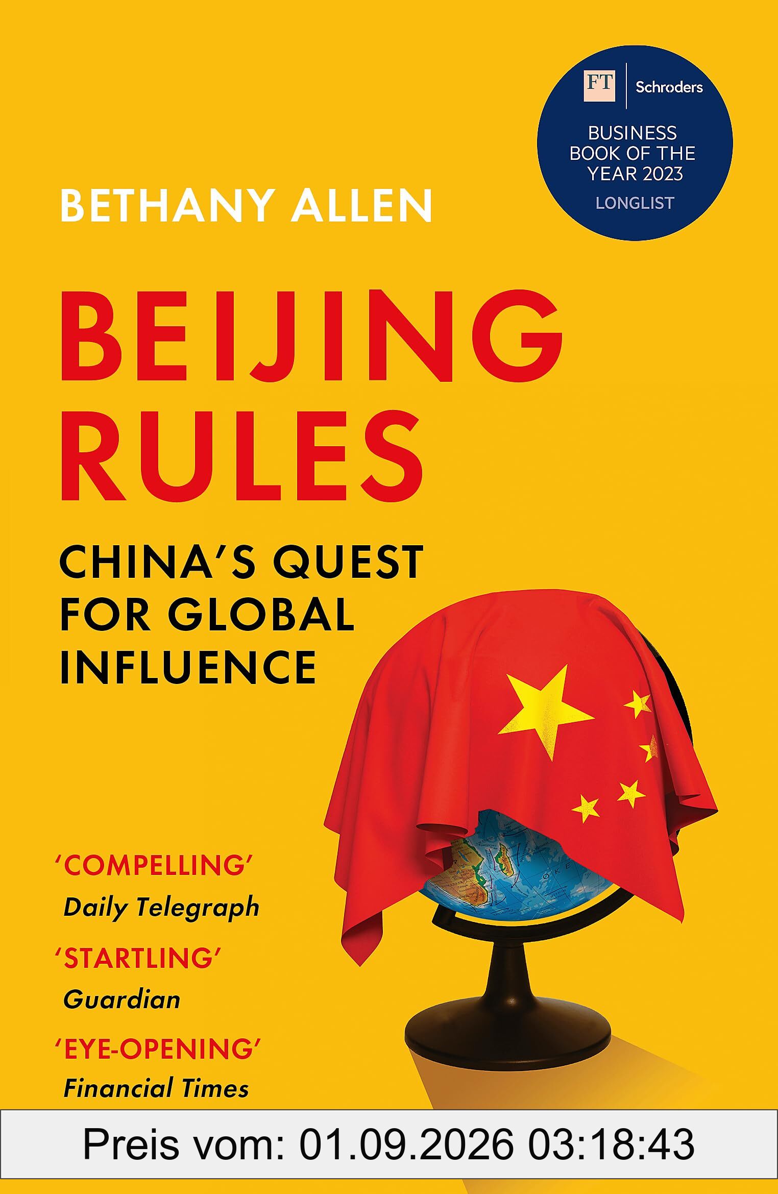 Beijing Rules: China's Quest for Global Influence