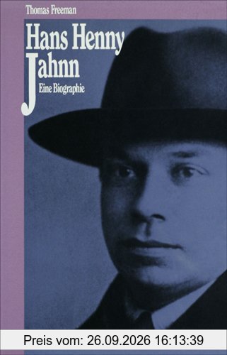 Hans Henny Jahnn: Eine Biographie