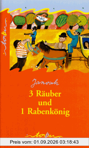 Drei Räuber und ein Rabenkönig. Eine Räubergeschichte