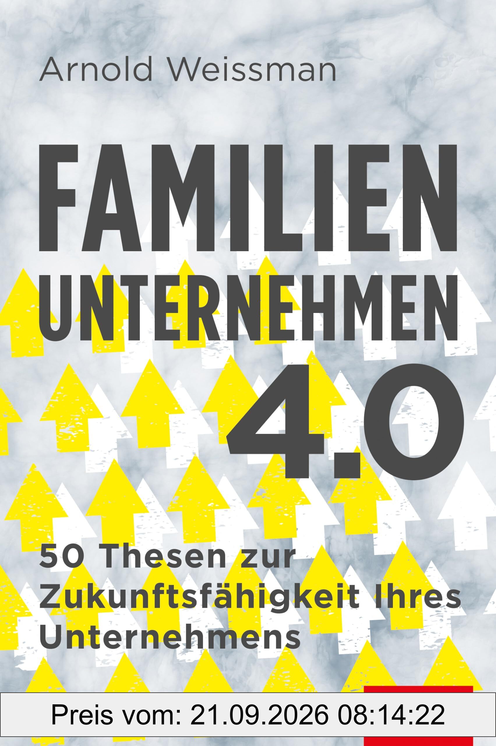 Familienunternehmen 4.0: 50 Thesen zur Zukunftsfähigkeit Ihres Unternehmens (Dein Business)