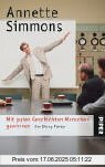 Binding : Taschenbuch, Label : Piper Taschenbuch, Publisher : Piper Taschenbuch, medium : Taschenbuch, numberOfPages : 288, publicationDate : 2004-01-01, authors : Annette Simmons, translators : Ursula Held, ISBN : 3492238505