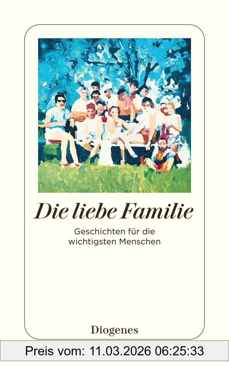 unbekannt Die Liebe Familie, Geschichten Für Die Wichtigsten Menschen (detebe)