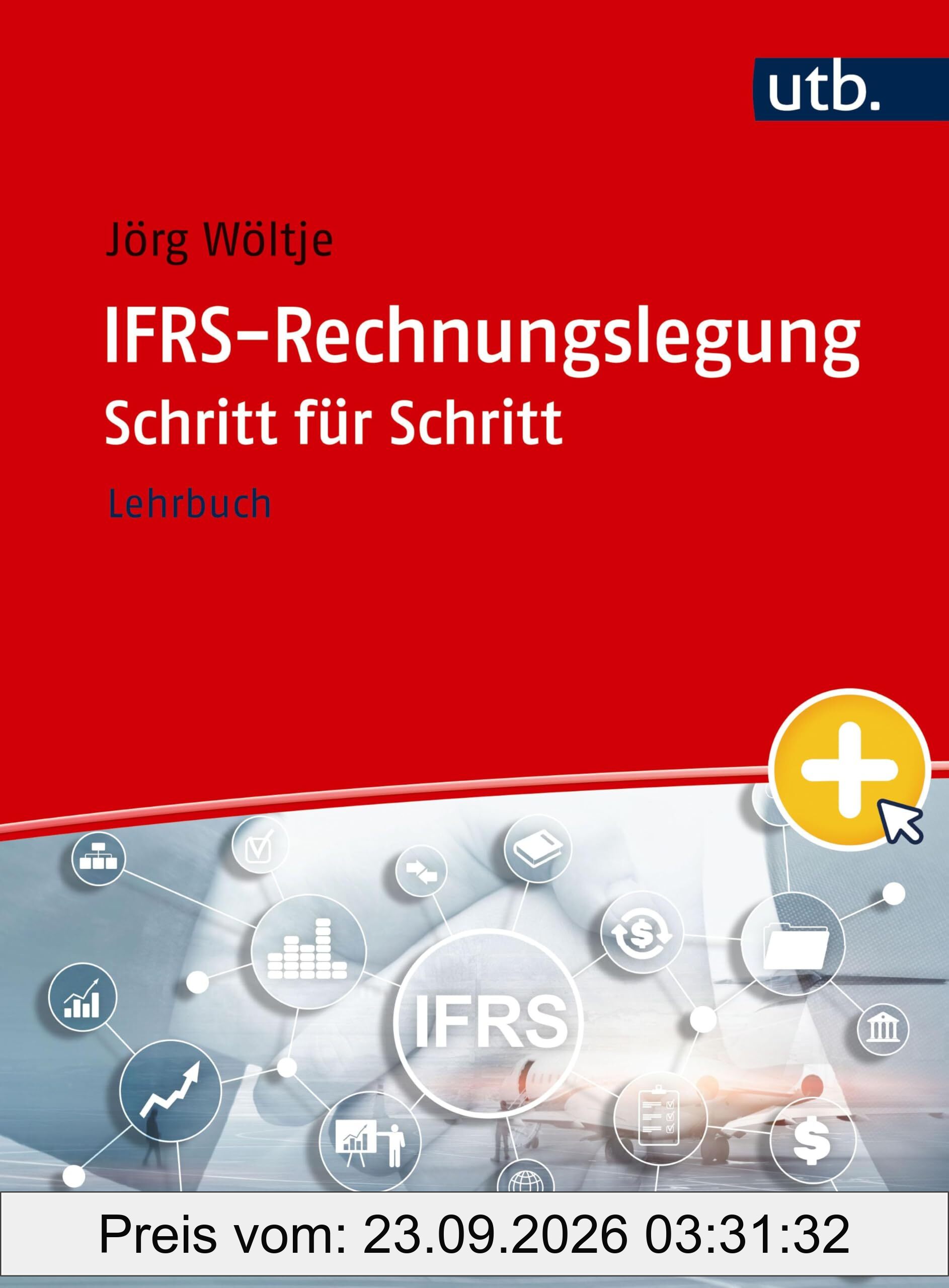 IFRS-Rechnungslegung Schritt für Schritt: Lehrbuch