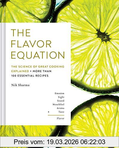Nik Sharma The Flavor Equation, The Science Of Great Cooking Explained + More Than 100 Essential Recipes