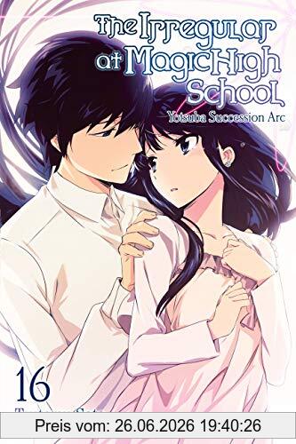 Tsutomu Satou The Irregular At Magic High School, Vol. 16 (light Novel), Yotsuba Succesion Arc