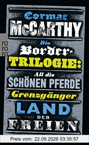 Die Border-Trilogie: All die schönen Pferde. Grenzgänger. Land der Freien. Drei Romane