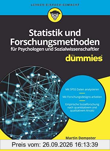 Statistik und Forschungsmethoden für Psychologen und Sozialwissenschaftler für Dummies
