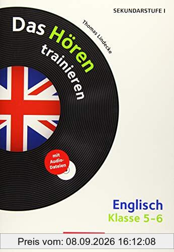 Hörkompetenz in den Fremdsprachen Sekundarstufe I/II - Englisch: Klasse 5/6 - Das Hören trainieren: Kopiervorlagen mit Audio-CD