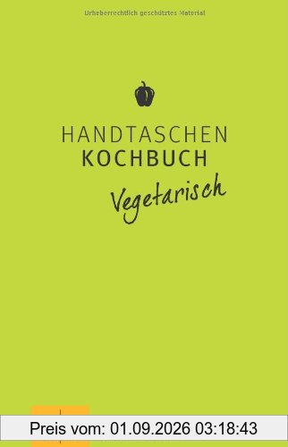 Handtaschenkochbuch vegetarisch (GU Themenkochbuch)