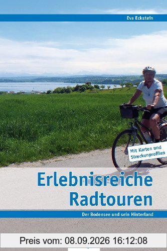Erlebnisreiche Radtouren am Bodensee: Der See und sein Hinterland