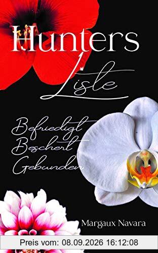Hunters Liste 10 - 12: Befriedigt - Beschert - Gebunden