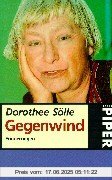 Binding : Taschenbuch, Label : Piper, Publisher : Piper, medium : Taschenbuch, numberOfPages : 318, publicationDate : 1999-01-01, authors : Dorothee Sölle, languages : german, ISBN : 3492226884