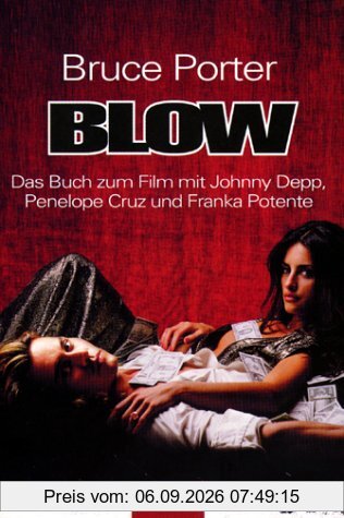 Blow. Das Buch zum Film mit Johnny Depp, Penelope Cruz und Franka Potente