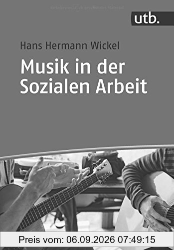 Musik in der Sozialen Arbeit: Eine Einführung