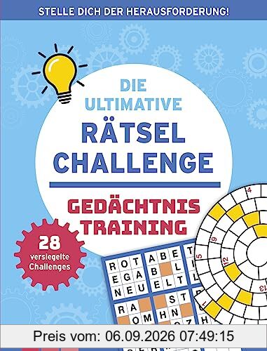 Die ultimative Rätsel-Challenge Gedächtnistraining: Stelle dich der Herausforderung! 28 versiegelte Challenges für Rätsel-Profis