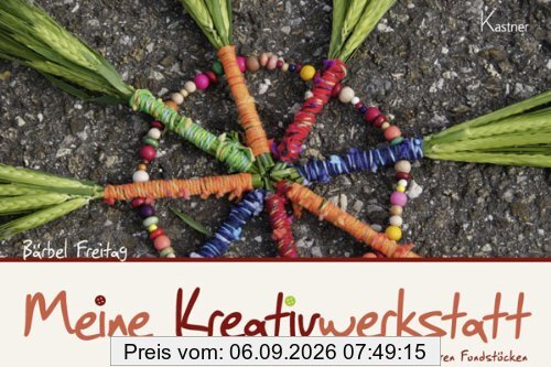 Meine Kreativwerkstatt - 3. Auflage: Zauberhaftes aus Knöpfen, Hölzern und anderen Fundstücken