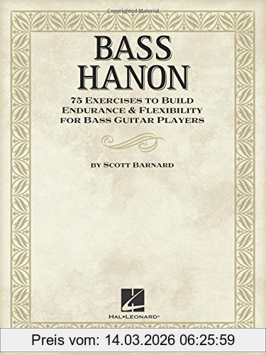 Scott Barnard Bass Hanon, 75 Exercises To Build Endurance And Flexibility For Bass Guitar Players