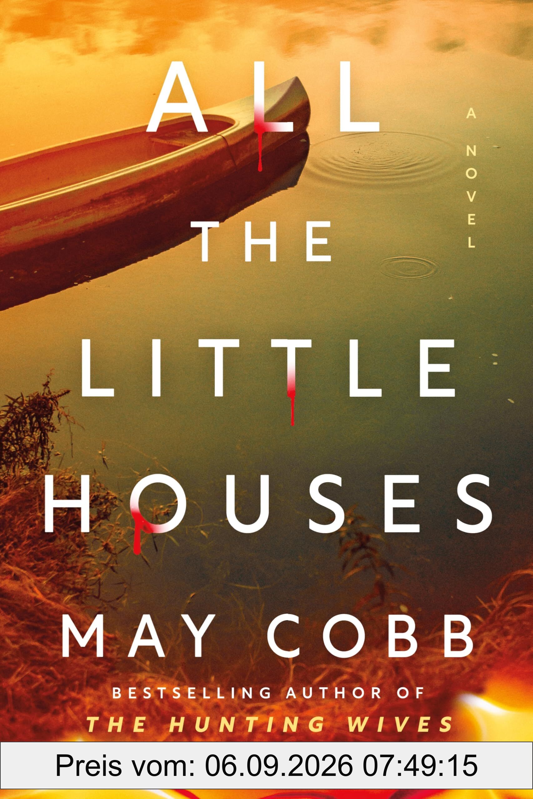 All the Little Houses: A Wicked Suspense Thriller from the Author of The Hunting Wives