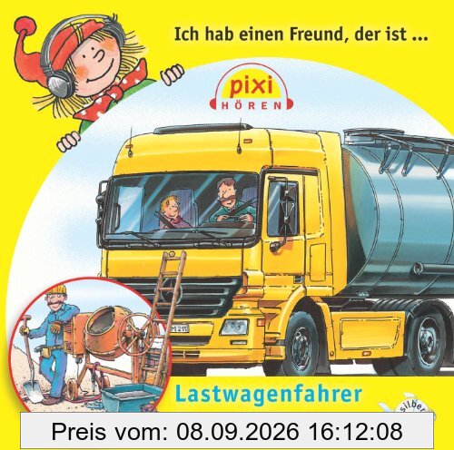 Ich hab einen Freund, der ist Bauarbeiter/Lastwagenfahrer: 1 CD (Pixi Hören)