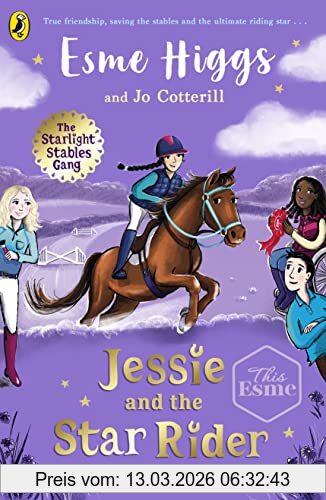 Esme Higgs Jessie And The Star Rider (The Starlight Stables Gang, 2)