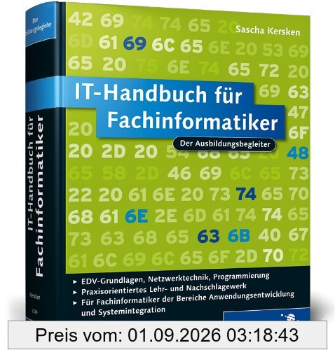 IT-Handbuch für Fachinformatiker: Für Fachinformatiker der Bereiche Anwendungsentwicklung und Systemintegration (Galileo Computing)