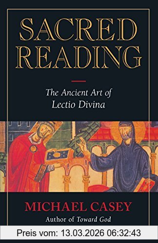 Michael Casey Sacred Reading, The Ancient Art Of Lectio Divina